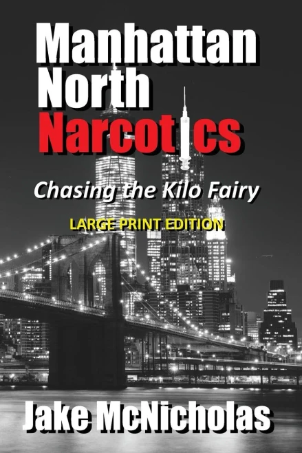 Manhattan North Narcotics: Chasing The Kilo Fairy