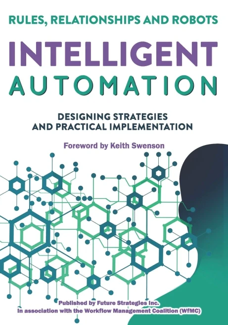 Intelligent Automation: Rules, Relationships And Robots