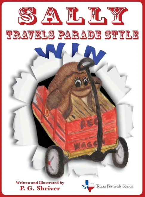Sally Travels Parade Style: A Travel Book For Ages 3-8 (2) (Texas Festivals)