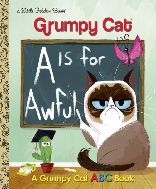 A Is For Awful: A Grumpy Cat Abc Book (Grumpy Cat) (Little Golden Book)