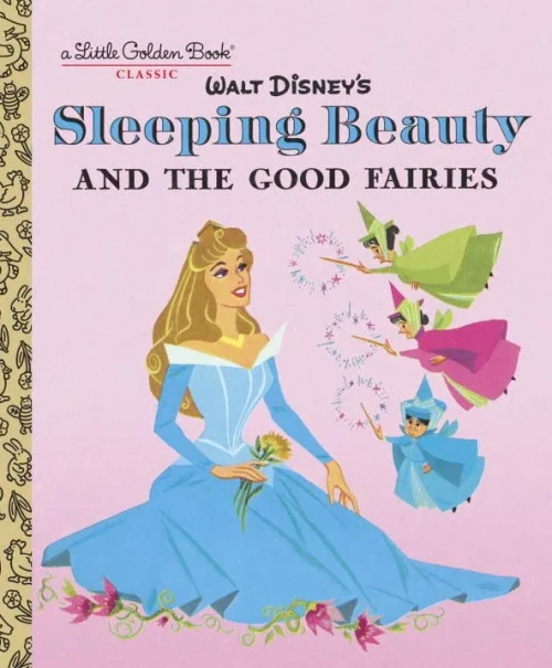 Sleeping Beauty And The Good Fairies (Disney Classic) (Little Golden Book)