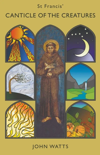 St Francis' Canticle Of The Creatures