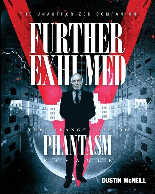 Further Exhumed: The Strange Case Of Phantasm Ravager