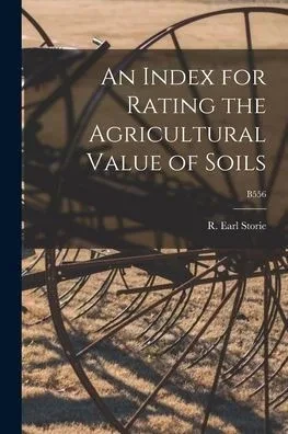 An Index For Rating The Agricultural Value Of Soils; B556