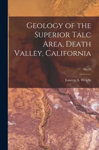 Geology Of The Superior Talc Area, Death Valley, California; No.20