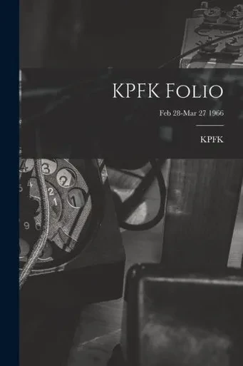 Kpfk Folio; Feb 28-Mar 27 1966