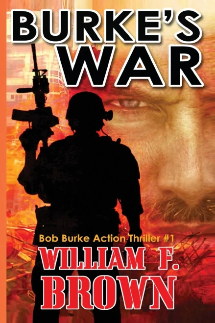Burke's War: Bob Burke Suspense Thriller #1 (Bob Burke Action Adventure Novels)