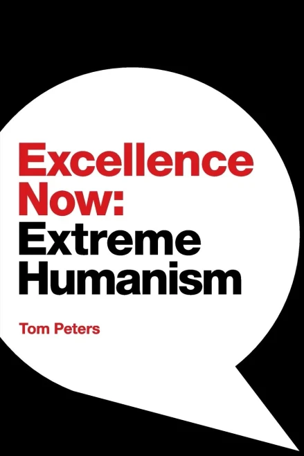 Excellence Now: Extreme Humanism - Paperback