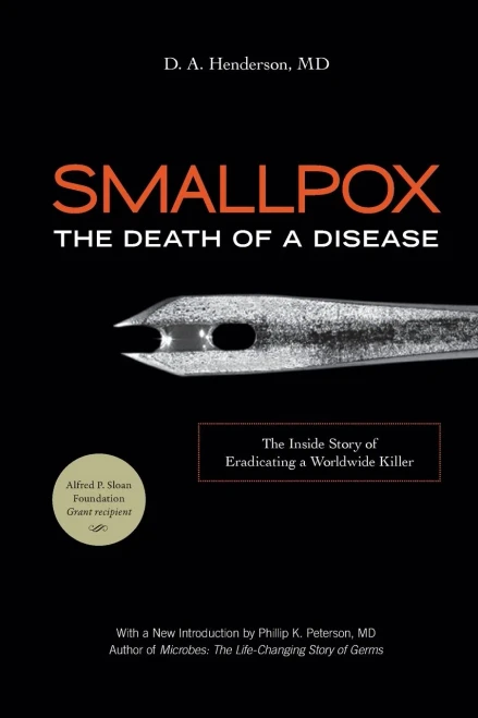 Smallpox: The Death of a Disease: The Inside Story of Eradicating a Worldwide Killer