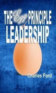 The Egg Principle Of Leadership