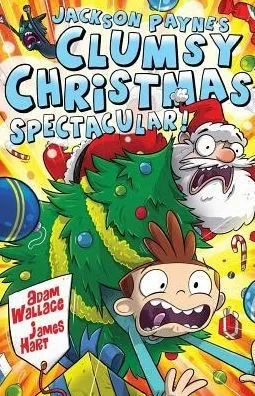 Jackson Payne'S Clumsy Christmas Spectacular! (The Jackson Payne Adventures)