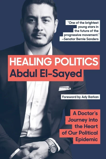 Healing Politics: A Doctor's Journey into the Heart of Our Political Epidemic