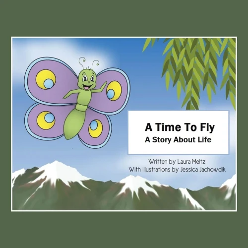 A Time to Fly: A Story About Life - Paperback