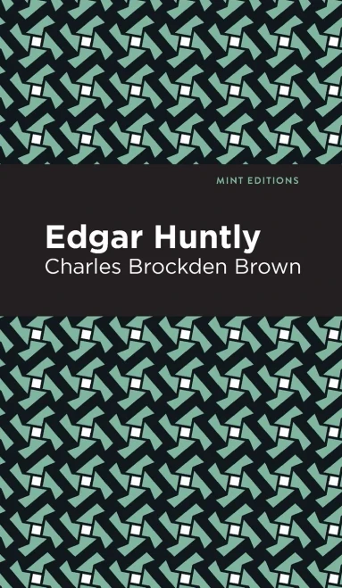 Edgar Huntly (Mint Editions) - Hardcover
