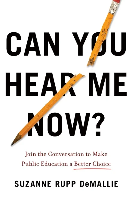 Can You Hear Me Now?: Join the Conversation to Make Public Education a Better Choice - Paperback