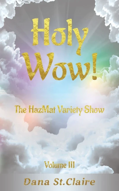 Holy Wow!: The HazMat Variety Show