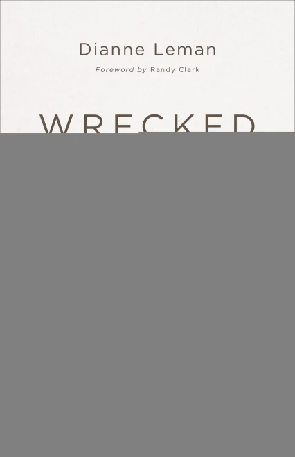 Wrecked for God: The Surprising Secret to True Transformation