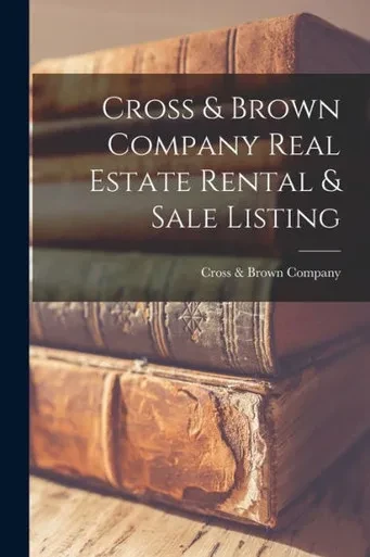 Cross & Brown Company Real Estate Rental & Sale Listing