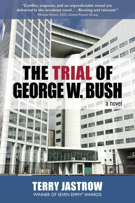 The Trial of George W. Bush: A Novel