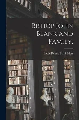 Bishop John Blank And Family.