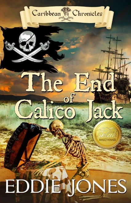 The End of Calico Jack (Caribbean Chronicles) (Volume 3)