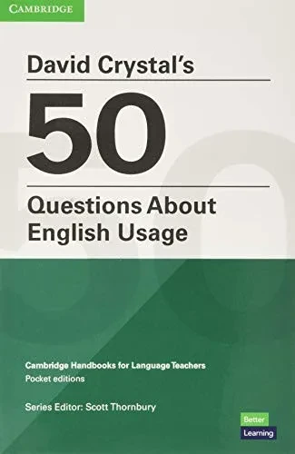 David Crystal’s 50 Questions About English Usage Pocket Editions (Cambridge Handbooks for Language Teachers)
