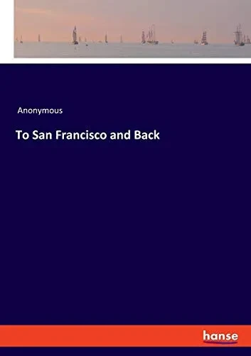 To San Francisco and Back