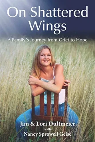 On Shattered Wings: A Family's Journey from Grief to Hope - Paperback