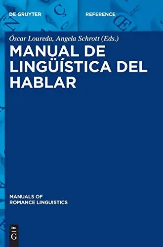 Manual de lingüística del hablar (Manuals of Romance Linguistics) (Spanish Edition)