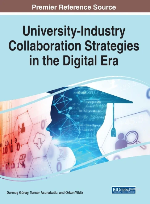 University-Industry Collaboration Strategies in the Digital Era (Advances in Higher Education and Professional Development)