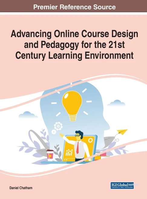 Advancing Online Course Design and Pedagogy for the 21st Century Learning Environment