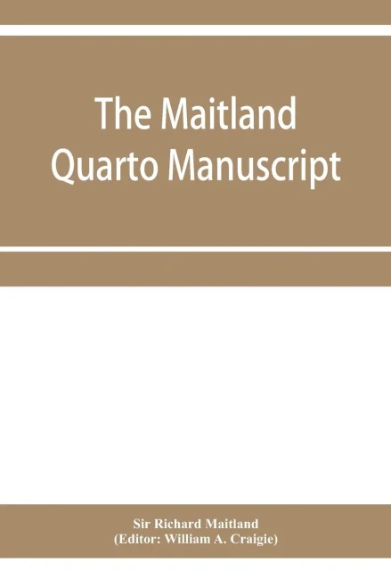 The Maitland quarto manuscript