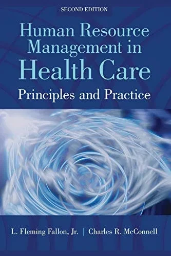 Human Resource Management in Health Care: Principles and Practices