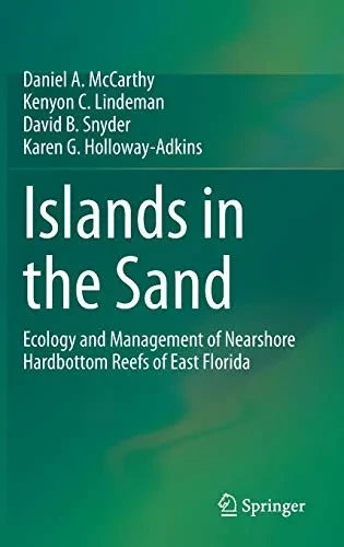 Islands in the Sand: Ecology and Management of Nearshore Hardbottom Reefs of East Florida