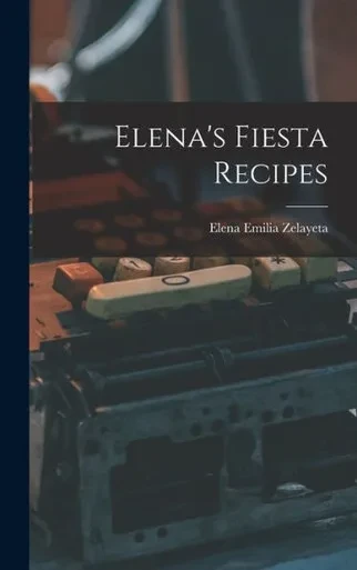 Elena'S Fiesta Recipes