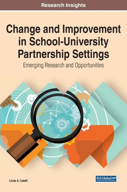 Change and Improvement in School-University Partnership Settings: Emerging Research and Opportunities - Hardcover