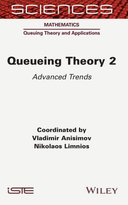 Queueing Theory 2: Advanced Trends