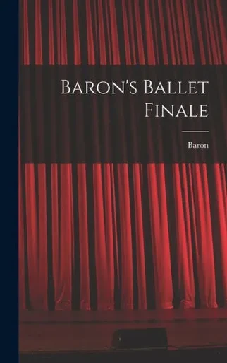 Baron'S Ballet Finale