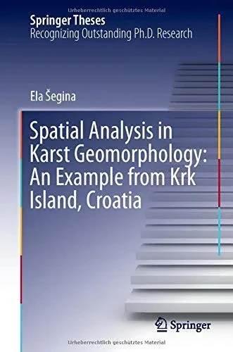 Spatial Analysis in Karst Geomorphology: An Example from Krk Island, Croatia (Springer Theses)