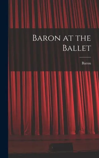 Baron At The Ballet