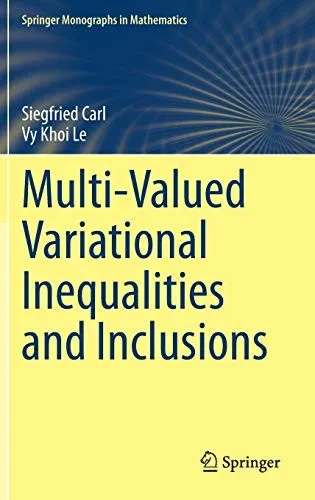 Multi-Valued Variational Inequalities and Inclusions (Springer Monographs in Mathematics)