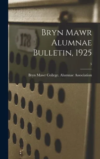 Bryn Mawr Alumnae Bulletin, 1925; 5