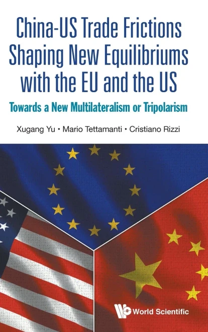 China-US Trade Frictions Shaping New Equilibriums With the EU and the US: Towards a New Multilateralism or Tripolarism
