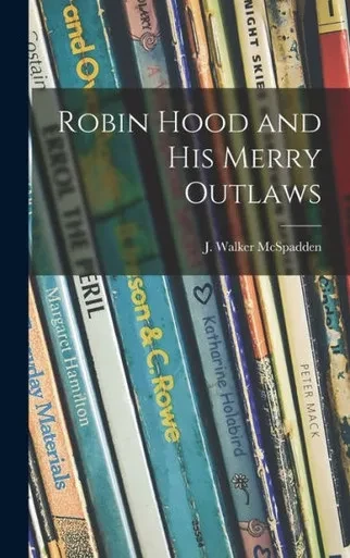 Robin Hood And His Merry Outlaws