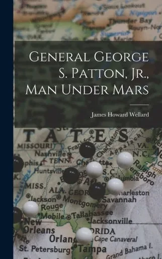 General George S. Patton, Jr., Man Under Mars
