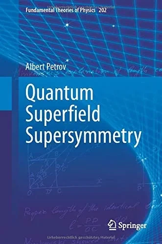 Quantum Superﬁeld Supersymmetry (Fundamental Theories of Physics, 202)