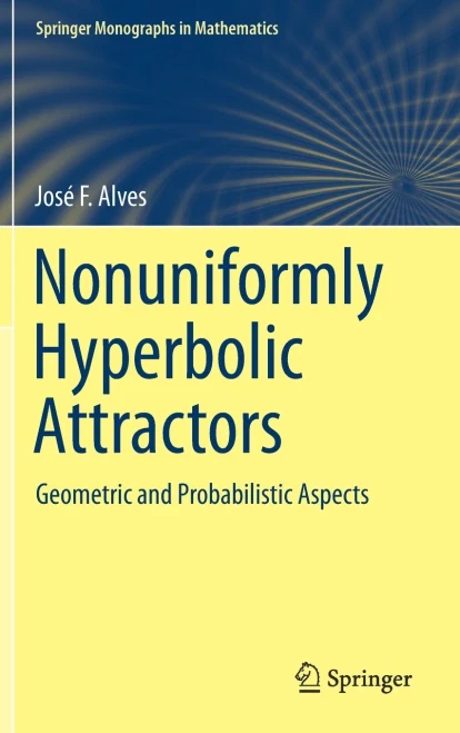 Nonuniformly Hyperbolic Attractors: Geometric and Probabilistic Aspects (Springer Monographs in Mathematics)