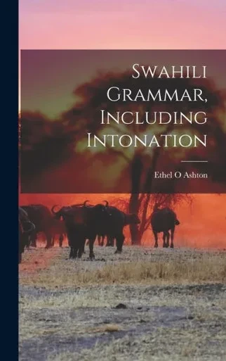 Swahili Grammar, Including Intonation