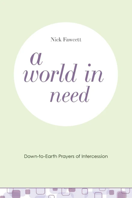 A World in Need: Down-to-earth Prayers of Intercession