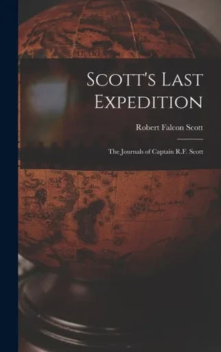 Scott'S Last Expedition; The Journals Of Captain R.F. Scott